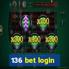 136 bet login